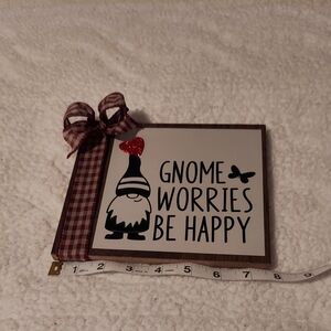 Gnome Worries Be Happy Wooden Sign - White, Black, Burgundy